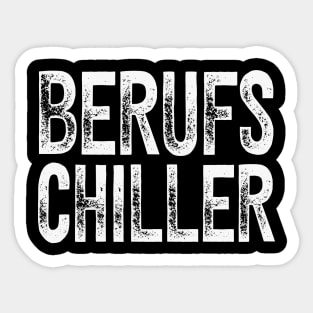 Berufs Chiller Faulenzer Spaß Chill Sticker